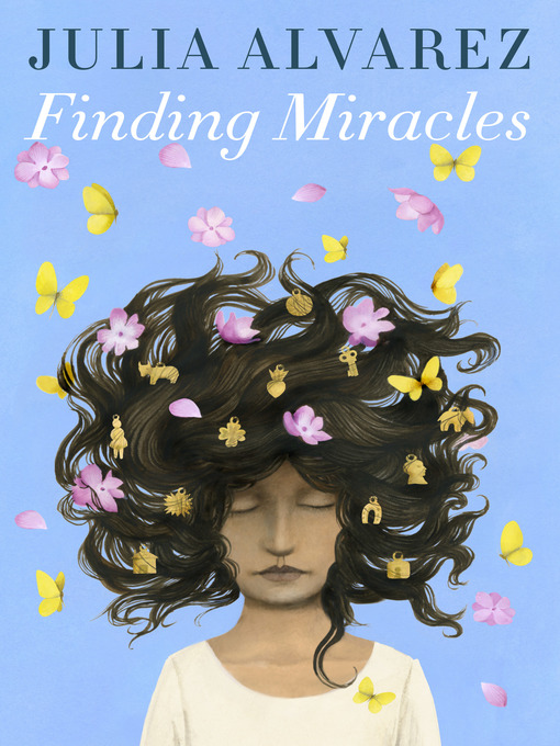 Title details for Finding Miracles by Julia Alvarez - Wait list